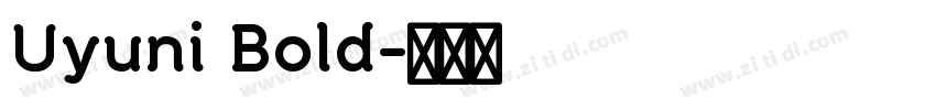 Uyuni Bold字体转换